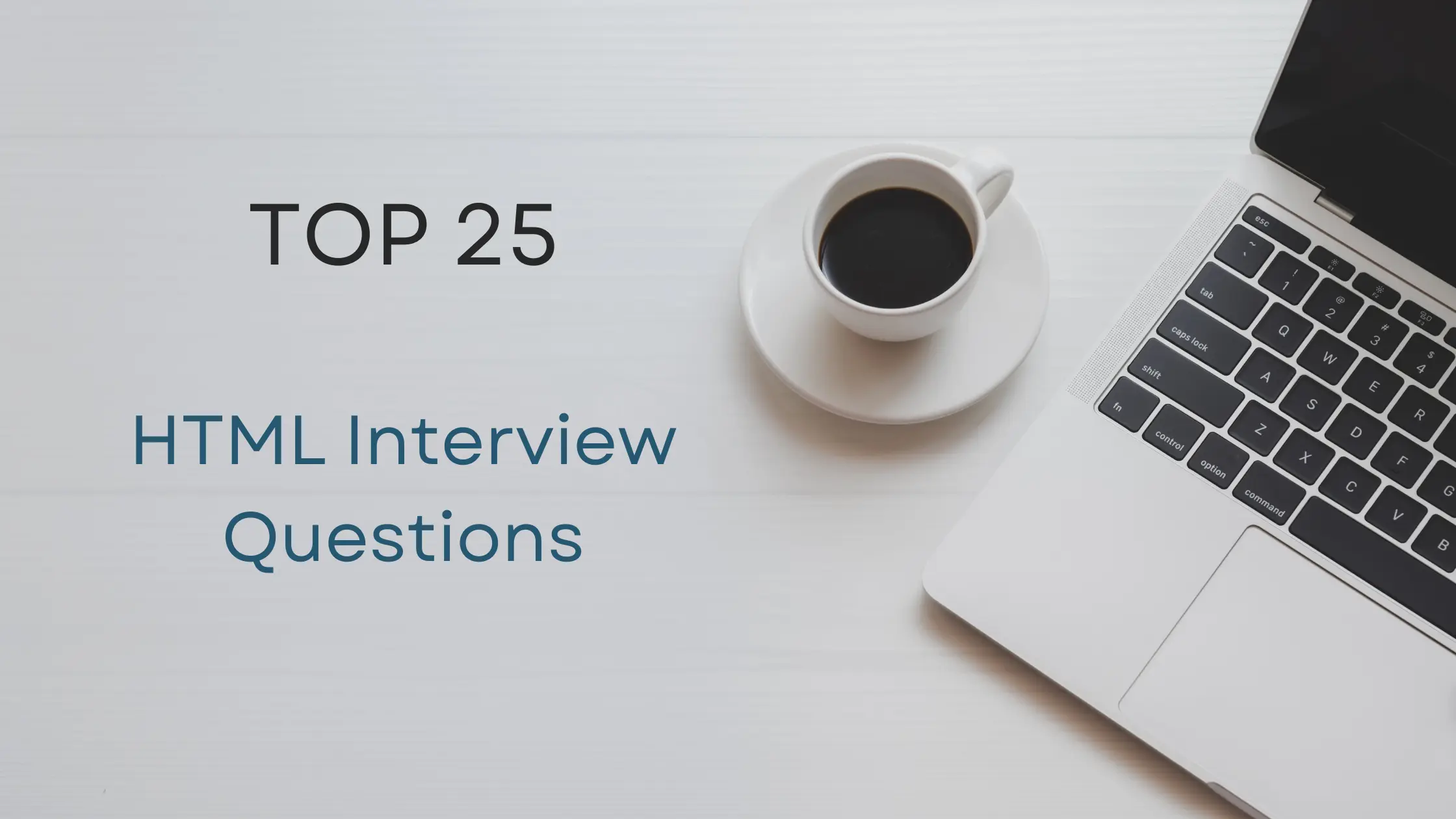 Top 20+ HTML5 Interview Questions And Answers
