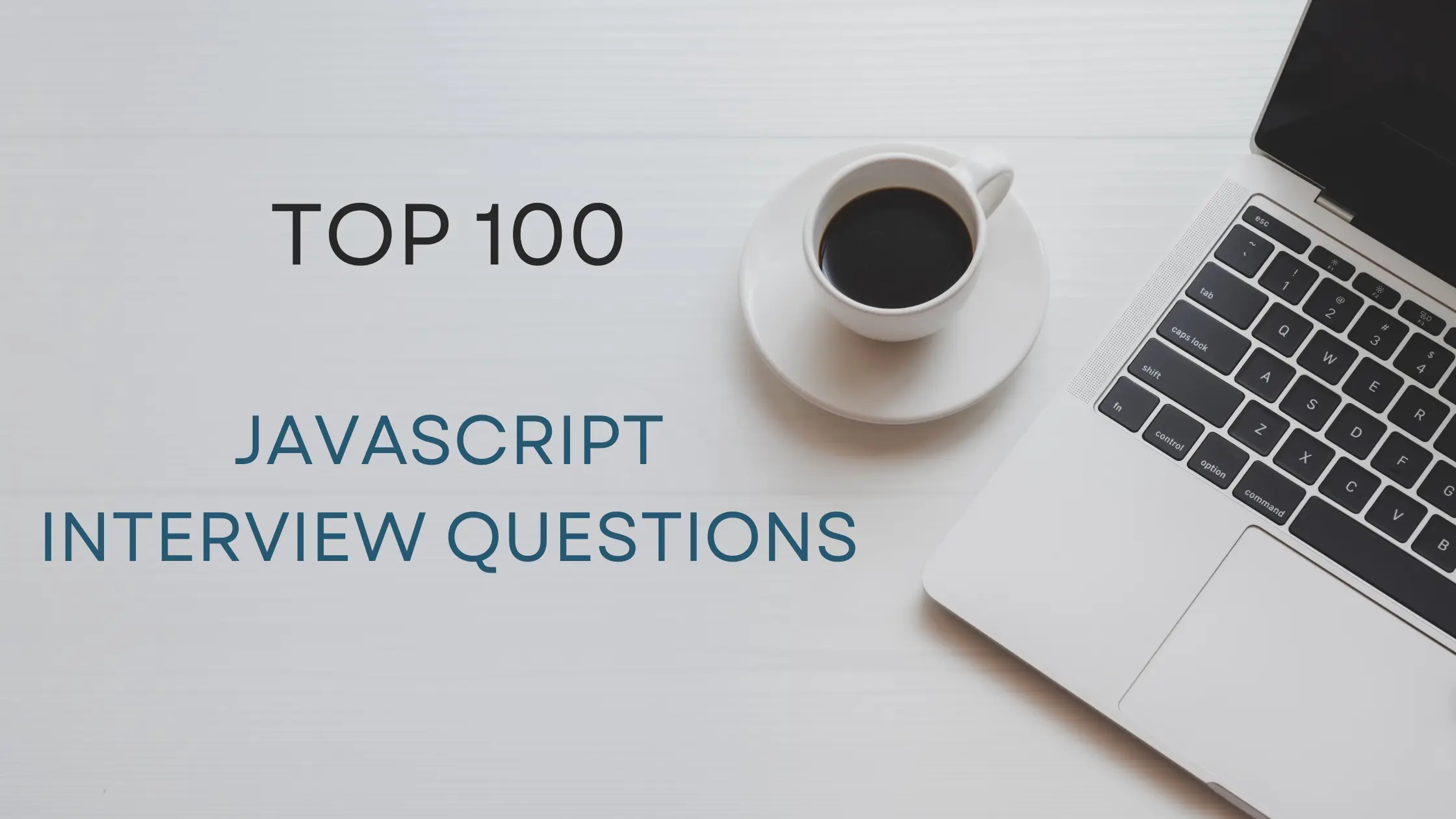Top 100+ Javascript Interview Questions And Answers